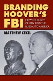 Branding Hoover's FBI (eBook, ePUB)