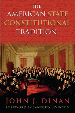 The American State Constitutional Tradition (eBook, ePUB) - Dinan, John J.
