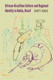 African-Brazilian Culture and Regional Identity in Bahia, Brazil (eBook, PDF)