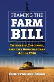 Framing the Farm Bill (eBook, ePUB)