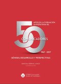50 años en la formación universitaria de comunicadores (eBook, PDF)