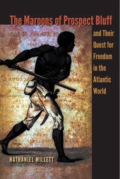 The Maroons of Prospect Bluff and Their Quest for Freedom in the Atlantic World (eBook, PDF) Cover The Maroons of Prospect Bluff and Their Quest for Freedom in the Atlantic World (eBook, PDF)