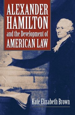 Cover Alexander Hamilton and the Development of American Law (eBook, ePUB)