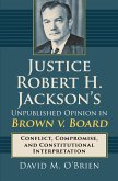 Justice Robert H. Jackson's Unpublished Opinion in Brown v. Board (eBook, ePUB)