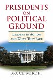 Presidents on Political Ground (eBook, ePUB)