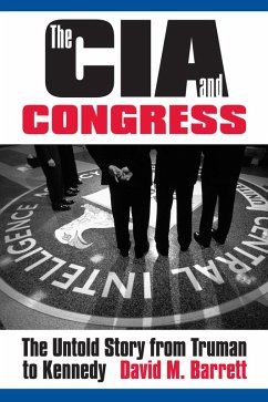 The CIA and Congress (eBook, ePUB) - Barrett, David M.