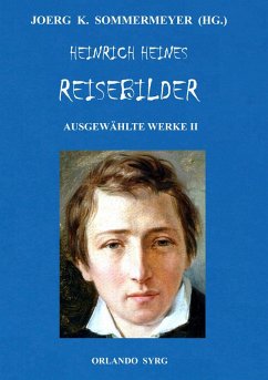 Heinrich Heines Reisebilder. Ausgewählte Werke II (eBook, ePUB)