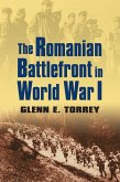 The Romanian Battlefront in World War I (eBook, ePUB) The Romanian Battlefront in World War I (eBook, ePUB)