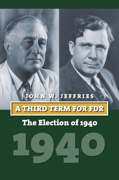 A Third Term for FDR (eBook, ePUB) - Jeffries, John