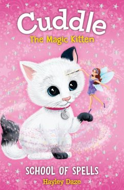 Cuddle the Magic Kitten Book 4 (eBook, ePUB) - Daze, Hayley