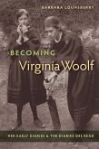 Becoming Virginia Woolf (eBook, PDF) Becoming Virginia Woolf (eBook, PDF)