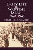 Daily Life in Wartime Japan, 1940-1945 (eBook, ePUB)