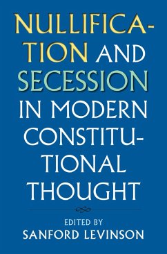 Cover Nullification and Secession in Modern Constitutional Thought (eBook, ePUB)
