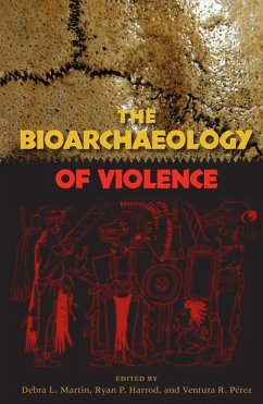 The Bioarchaeology of Violence (eBook, PDF)