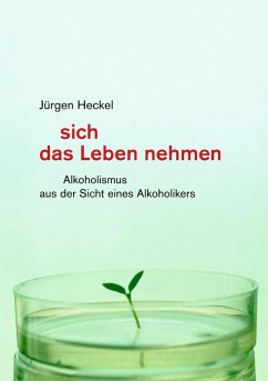 sich das Leben nehmen (eBook, ePUB) - Heckel, Jürgen