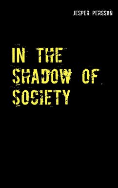 In the shadow of society (eBook, ePUB) - Persson, Jesper