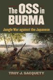 The OSS in Burma (eBook, ePUB)
