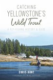 Catching Yellowstone's Wild Trout (eBook, ePUB)