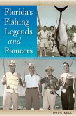 Florida's Fishing Legends and Pioneers (eBook, ePUB)