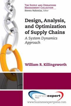 Design, Analysis and Optimization of Supply Chains (eBook, ePUB) Design, Analysis and Optimization of Supply Chains (eBook, ePUB)