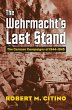 The Wehrmacht's Last Stand (eBook, ePUB) - Bild 1