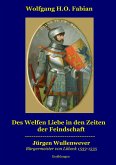 Des Welfen Liebe in den Zeiten der Feindschaft (eBook, ePUB)