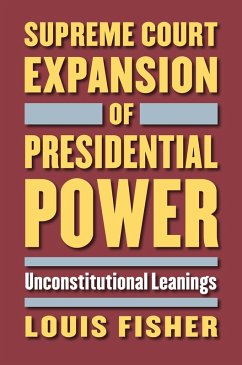 Supreme Court Expansion of Presidential Power (eBook, ePUB) - Louis Fisher