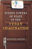 Hidden Powers of State in the Cuban Imagination (eBook, PDF)