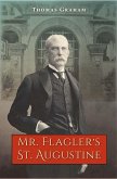 Mr. Flagler's St. Augustine (eBook, ePUB)