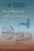 New Histories of Pre-Columbian Florida (eBook, PDF)
