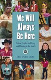 We Will Always Be Here (eBook, PDF) We Will Always Be Here (eBook, PDF)