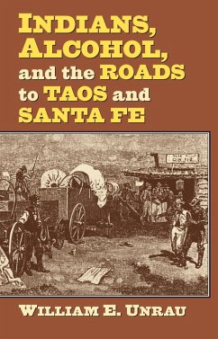 Cover Indians, Alcohol, and the Roads to Taos and Santa Fe (eBook, ePUB)