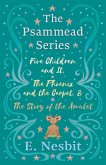 Five Children and It, The Phoenix and the Carpet, and The Story of the Amulet (eBook, ePUB)