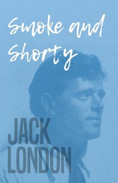 Smoke and Shorty (eBook, ePUB) - London, Jack