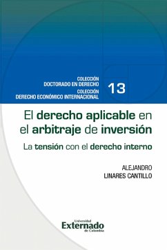 El derecho aplicable en el arbitraje de inversión : la tensión con el derecho interno (eBook, ePUB) - Linares Cantillo, Alejandro