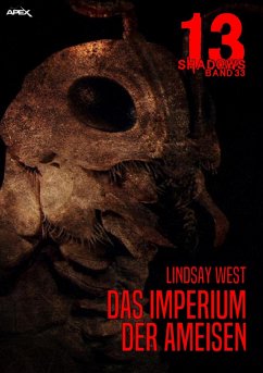 DAS IMPERIUM DER AMEISEN / 13 Shadows Bd.33 (eBook, ePUB) - West, Lindsay