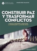 Construir paz y trasformar conflicto (eBook, PDF)