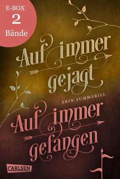 Auf immer gejagt und Auf immer gefangen – Band 1 und 2 der fesselnden High-Fantasy-Serie im Sammelband! (Königreich der Wälder) (eBook, ePUB) - Summerill, Erin