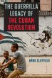 The Guerrilla Legacy of the Cuban... - Bild 1