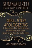 Girl, Stop Apologizing - Summarized for Busy People: A Shame-Free Plan for Embracing and Achieving Your Goals: Based on the Book by Rachel Hollis (eBook, ePUB)