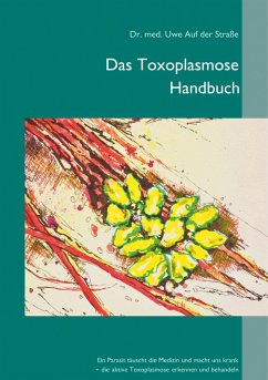 Das Toxoplasmose Handbuch (eBook, ePUB) - Auf der Straße, Uwe
