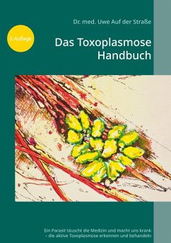 Das Toxoplasmose Handbuch (eBook, ePUB) - Auf der Straße, Uwe