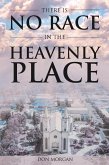 There is No Race in the Heavenly Place (eBook, ePUB)