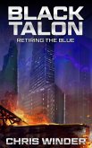 Retiring the Blue (Black Talon) (eBook, ePUB)