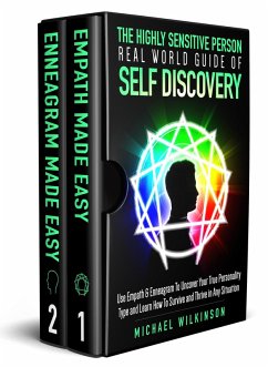 The Highly Sensitive Person Real World Guide of Self Discovery 2 in 1 Use Empath & Enneagram To Uncover Your True Personality Type and Learn How To Survive and Thrive in Any Situation (eBook, ePUB) - Wilkinson, Michael