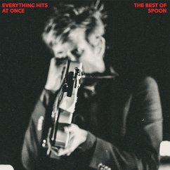 Everything Hits At Once: Best Of - Spoon