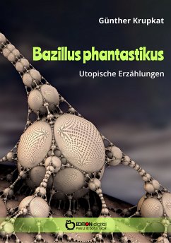 Bazillus phantastikus (eBook, ePUB) - Krupkat, Günther