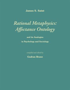 Rational Metaphysics: Affectance Ontology (eBook, ePUB) - Saint, James S.