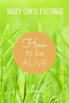 Cover How to be Alive (eBook, ePUB)