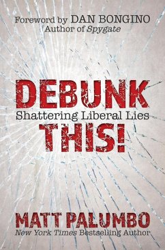 Cover Debunk This!: Shattering Liberal Lies (eBook, ePUB)